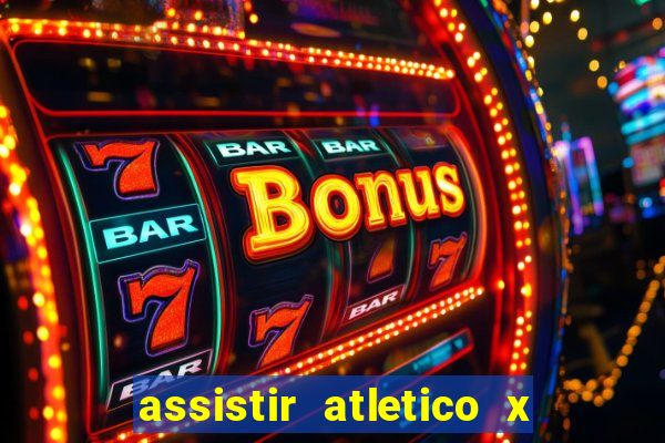 assistir atletico x botafogo futemax